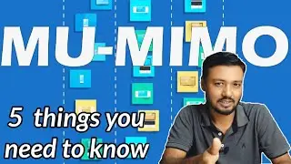 5 important things you need to know about MU-MIMO technology; How MU-MIMO Works? TSP