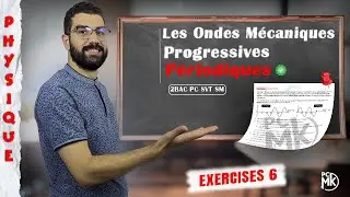 Les Ondes Mécaniques Progressives Périodiques (Exercices 6 ) 2 Bac (SM+SPC+SVT) .
