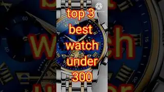 top 3 best watches under 300#watch #smart watch#gadgets#watches under 300