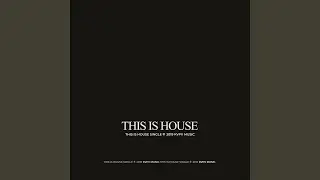 This Is House (Original Mix)