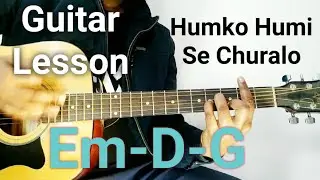 Humko humi se chura Lo guitar lesson | easy lesson for beginners | Em-D-G