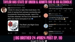 Taylor Hale Has State Of Union & Admits She Is An Alcoholic | Big Brother 24 #BB24 Post Ep. 110