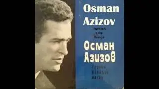 Osman Azizov-Осман Азисов 