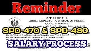 Reminder - Salary Process Of SPD-470 & SPD-480 #sindhpolice #policesalary