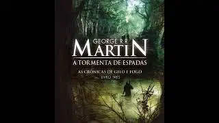 A Tormenta de Espadas 1/5 Livro 3 | GUERRA DOS TRONOS | GOT