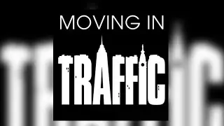 Moving in Traffic - Traffic (2008) 