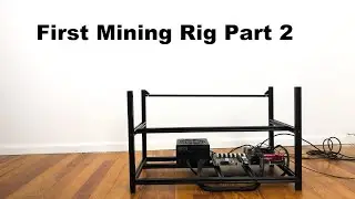 First Mining Rig Part 2
