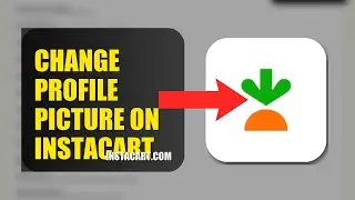 How To Change Profile Picture On Instacart 2025 (2026)