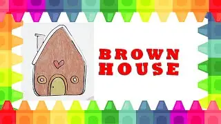 FUN DRAWING  -  BROWN HOUSE SIMPLE DRAWING AND COLORING FOR KIDS