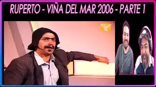 RUPERTO - VIÑA DEL MAR 2006 - PARTE 1 (HERMANOS MEXICANOS REACCIONAN )