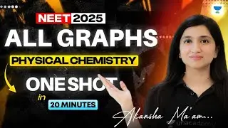 📊 All Graphs - Physical Chemistry One Shot 🔥 | NEET 2025 | Akansha Karnwal #neet2025 #akanshakarnwal