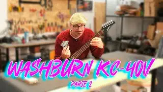 LAB - Washburn KC-40V, riportiamola in vita... PT.2