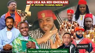 NDI UKA NA NDI OMENANI BY ONYEOMA TOCHUKWU