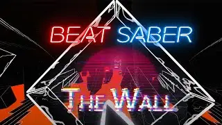 [beat saber] The Wall - Buunshin Remix (WALL & CHROMA MAP)