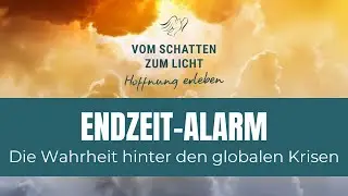 Endzeit-Alarm - Die Wahrheit hinter den globalen Krisen
