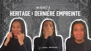 HÉRITAGE : DERNIÈRE EMPREINTE - Le titre dit déjà tout (React de la réédition Tayc et Dadju)