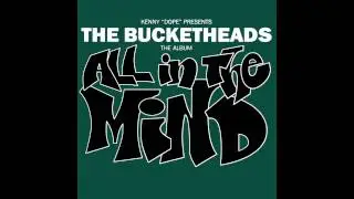 The Bucketheads - The Got Myself Together (12