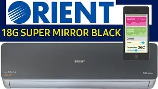 Orient 1.5 TON Inverter (18G-Super Mirror Black) Features and Price?