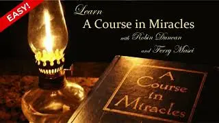 Learn A Course in Miracles - Text Ch 21 Pt 6 (ACIM)