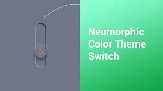 Neumorphic Color Theme Switch on Pure CSS