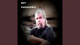 Soy Kadananka