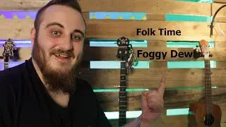 Foggy Dew - Folk Time