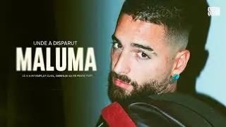 Unde a Disparut MALUMA?