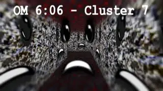 OM 6:06 - Cluster 7