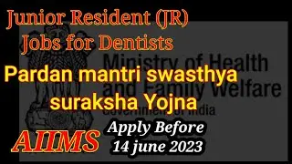 junior Resident jobs after BDS, govt. jobs after bds & mds, mds jobs, career after bds @pmoindia