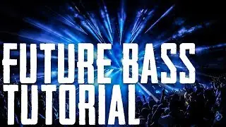 HOW TO MAKE THIS POPULAR FUTURE BASS SOUND