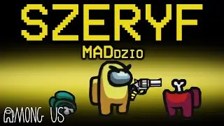 URATOWAŁEM GRĘ jako SZERYF w Among Us