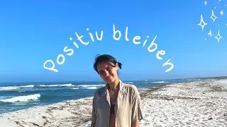Positiv bleiben // Schwierigkeiten &uuml;berwinden