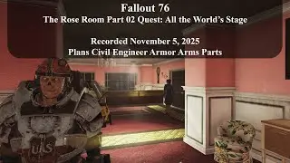 Fallout 76 The Rose Room Part 02 Quest: All The Worlds Stage