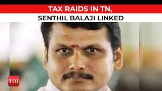 Tamil Nadu: IT raids in around 40 locations connected to minister Senthil Balaji