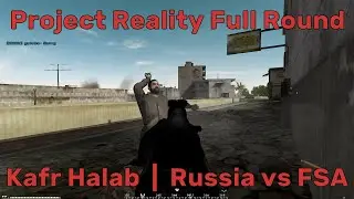 Project Reality Full Round | Kafr Halab | Russians fight Free Syrian Army | Playing Games with Ron