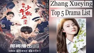 Chinese Actress Zhang Xueying (Sophie Zhang)  Top 5 Drama List 2020