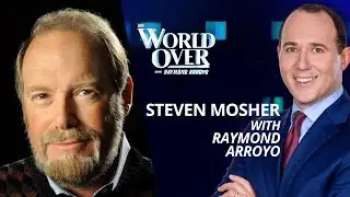 The World Over March 3, 2022 | PUTIN'S ASSAULT on UKRAINE: Steven Mosher with Raymond Arroyo