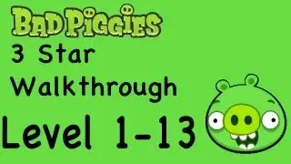 Bad Piggies - Level 1-13 3 Star Walkthrough Ground Hog Day | WikiGameGuides
