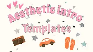 AESTHETIC INTRO TEMPLATES 2020 | Free Download (no text)