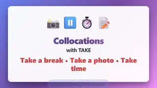 Take Collocations: Photo, Break, Time for Beginners