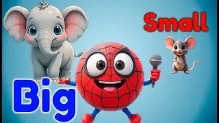 Big and Small Song for Toddlers | Learn Big and Small