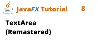 JavaFX Tutorial 8 - TextArea (Remastered)