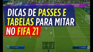 DICAS DE PASSES E TABELAS PARA MITAR NO FIFA 21