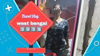 FIRST VLOG OF 2️⃣0️⃣2️⃣6️⃣  TRAVEL VLOG 🌸 //AFTER 4 YEAR ...VISIT WEST BENGAL FOR MY MISHRI BABY // 