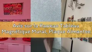 Avis sur la Raweao Tableau Magn&eacute;tique Mural, Plaque Aimantee pour Magnets, 30x43.5x0.08cm Ultra Minc
