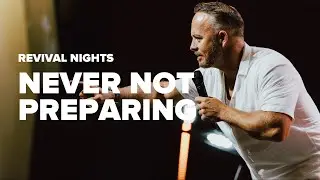 Never Not Preparing - (Revival Nights - Night 4) | Pastor Anthony Fleming | Reverb Church
