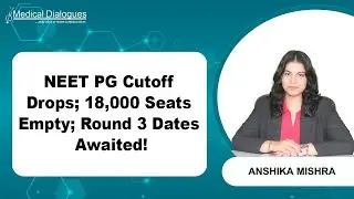 18,000 PG Seats Vacant: MCC Round 3 Dates Awaited After NBE Lowers NEET Cutoff