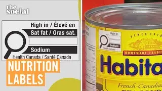 Canada&rsquo;s New Nutrition Labels Explained: What You Need to Know | The Social