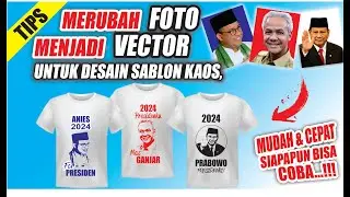 TIPS MUDAH EDIT FOTO ONLINE | MERUBAH FOTO MENJADI VECTOR UNTUK DESAIN SABLON KAOS DAN LAIN-LAIN