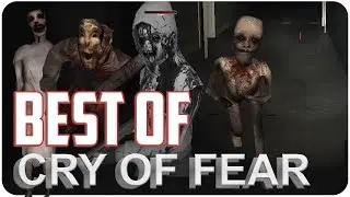 BEST OF | Cry Of Fear